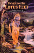 Unveiling His Lotus Feet by Bhurjiana Dasa