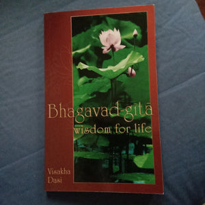 Bhagavad Gita - Wisdom for life