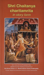 Shri Chaitanya charitamrta in story form by Purnaprajna Das