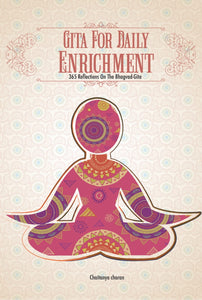 Gita for Daily Enrichment by Chaitanya Charan