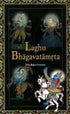 Laghu Bhagavatamrta: By Srila Rupa Goswami (Bhanu Swami)