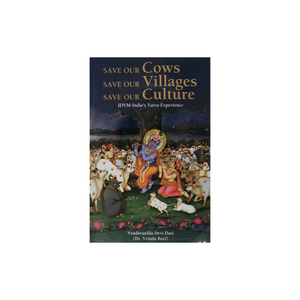 Save Our Cows, Save Our Villages, Save Our Culture by Vrndavanlila Devi Dasi