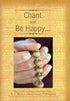 Chant and Be Happy