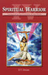 Spiritual Warrior IV Conquering the Enemies of the Mind by B.T. Swami