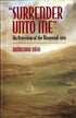 Surrender Unto Me by Bhurijana Dasa